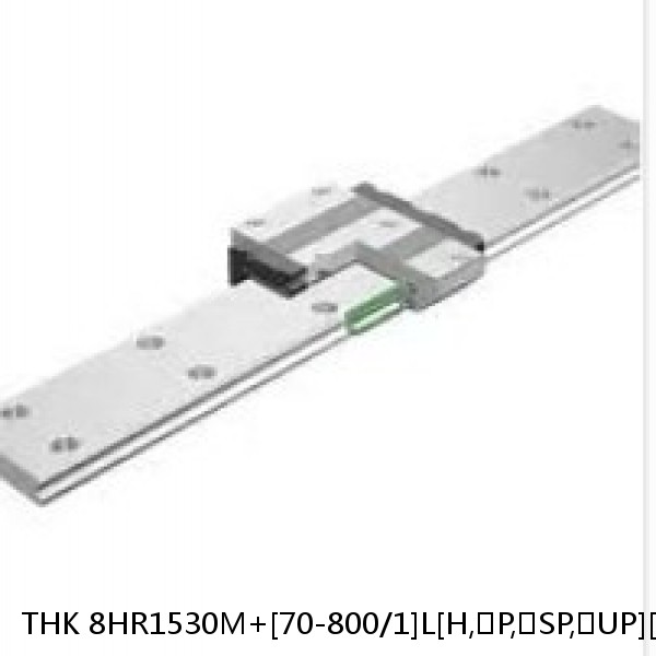 8HR1530M+[70-800/1]L[H,​P,​SP,​UP][F(AP-C),​F(AP-CF),​F(AP-HC)]M THK Separated Linear Guide Side Rails Set Model HR